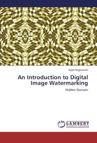 Cover for Kapil Nagwanshi · An Introduction to Digital Image Watermarking: Hidden Domain (Pocketbok) (2012)