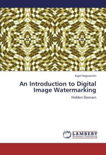 Cover for Kapil Nagwanshi · An Introduction to Digital Image Watermarking: Hidden Domain (Paperback Book) (2012)