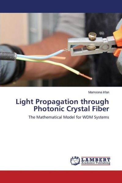 Cover for Irfan Mamoona · Light Propagation Through Photonic Crystal Fiber (Paperback Book) (2015)