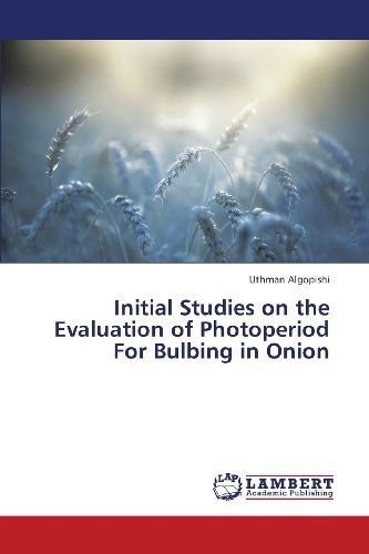 Cover for Uthman Algopishi · Initial Studies on the Evaluation of Photoperiod for Bulbing in Onion (Paperback Book) (2013)