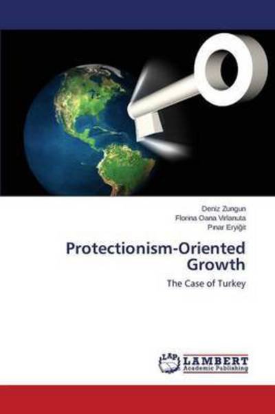 Cover for Zungun Deniz · Protectionism-oriented Growth (Taschenbuch) (2015)
