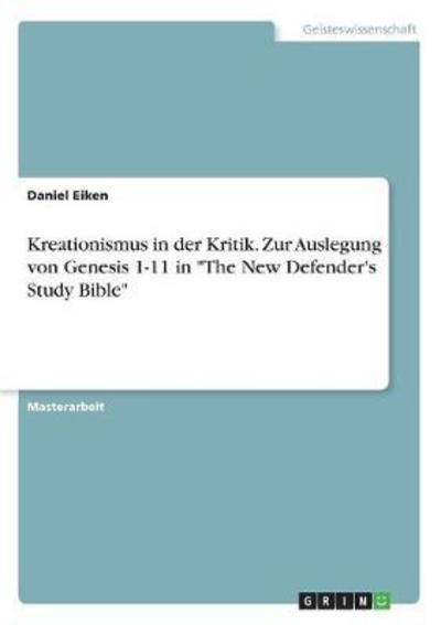 Kreationismus in der Kritik. Zur - Eiken - Books -  - 9783668598157 - 