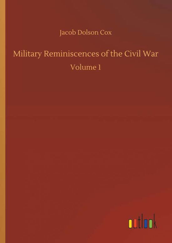 Cover for Cox · Military Reminiscences of the Civil (Bok) (2018)