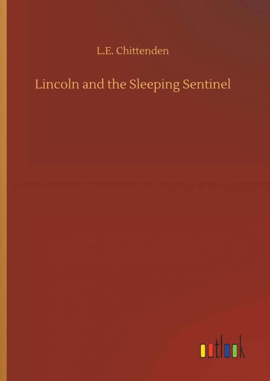 Cover for Chittenden · Lincoln and the Sleeping Sen (Book) (2018)