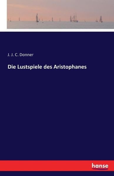 Cover for Donner · Die Lustspiele des Aristophanes (Book) (2016)