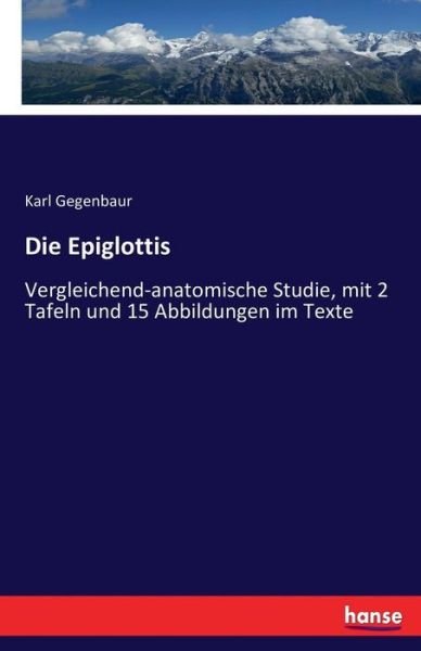 Cover for Gegenbaur · Die Epiglottis (Book) (2016)