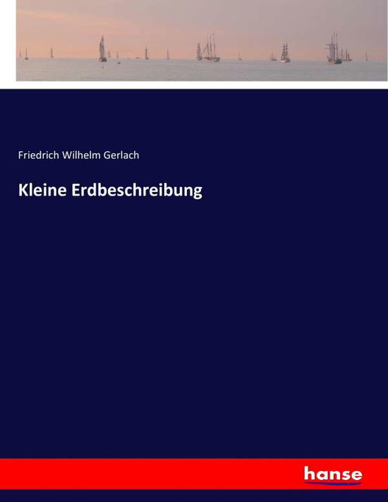 Cover for Gerlach · Kleine Erdbeschreibung (Book) (2017)