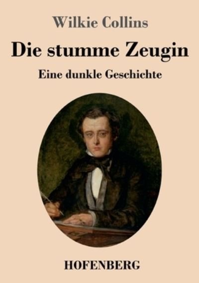 Cover for Wilkie Collins · Die stumme Zeugin (Taschenbuch) (2021)