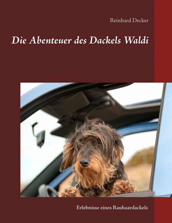 Cover for Decker · Die Abenteuer des Dackels Waldi (Bok)