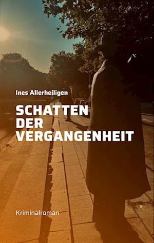 Cover for Ines Allerheiligen · Schatten der Vergangenheit (Book) (2024)