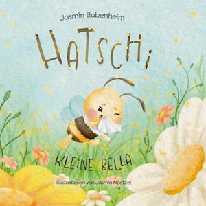 Cover for Jasmin Bubenheim · Hatschi kleine Bella (Book) (2025)