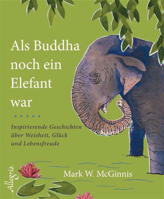 Cover for McGinnis · Als Buddha noch ein Elefant wa (Book)