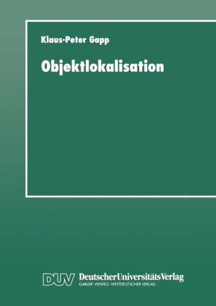 Cover for Klaus-peter Gapp · Objektlokalisation: Ein System Zur Sprachlichen Raumbeschreibung - Studien Zur Kognitionswissenschaft (Paperback Book) [1997 edition] (1997)