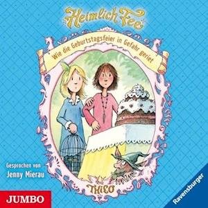Cover for Thilo · Heimlich Fee 03. Wie die Geburtstagsfeier in Gefahr geriet (CD) (2012)
