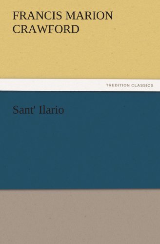 Cover for Francis Marion Crawford · Sant' Ilario (Tredition Classics) (Paperback Book) (2011)