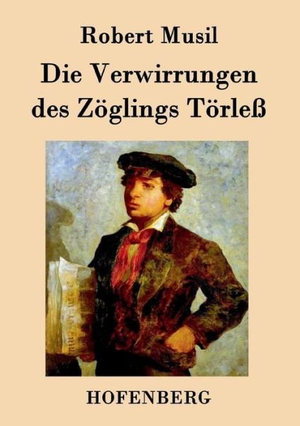 Cover for Robert Musil · Die Verwirrungen Des Zoglings Torless (Paperback Bog) (2015)