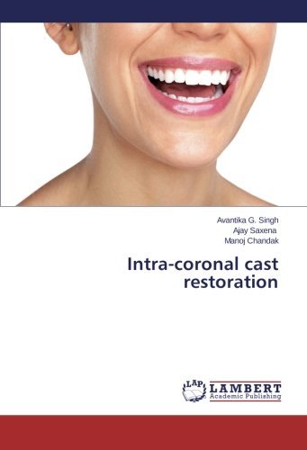 Cover for Manoj Chandak · Intra-coronal Cast Restoration (Paperback Book) (2014)