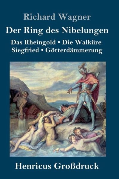 Cover for Richard Wagner · Der Ring des Nibelungen (Grossdruck) (Gebundenes Buch) (2019)