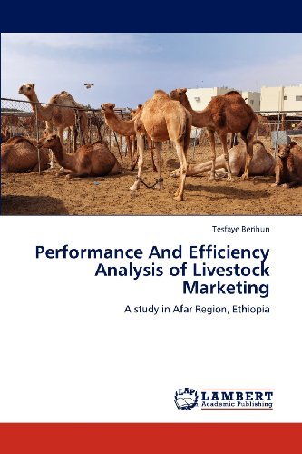 Cover for Tesfaye Berihun · Performance and Efficiency Analysis of Livestock Marketing: a Study in Afar Region, Ethiopia (Taschenbuch) (2012)