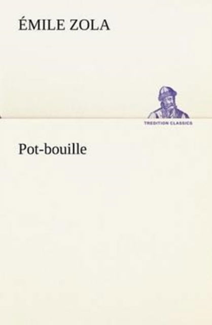 Cover for Émile Zola · Pot-bouille (Tredition Classics) (French Edition) (Paperback Book) [French edition] (2012)