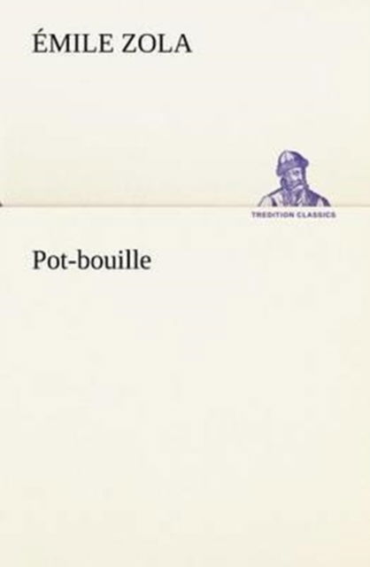 Cover for Émile Zola · Pot-bouille (Tredition Classics) (French Edition) (Pocketbok) [French edition] (2012)