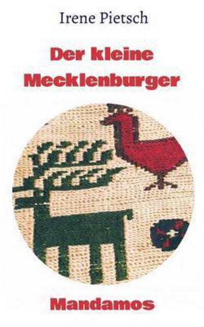 Der kleine Mecklenburger - Pietsch - Książki -  - 9783946267157 - 29 marca 2016