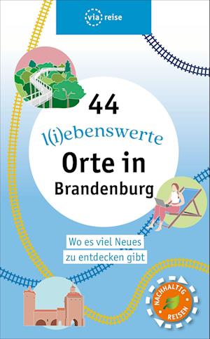 Cover for Ulrike Wiebrecht · 44 l (i)ebenswerte Orte in Brandenburg (Book) (2022)