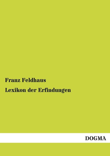 Cover for Franz Feldhaus · Lexikon Der Erfindungen (Paperback Book) [German edition] (2012)