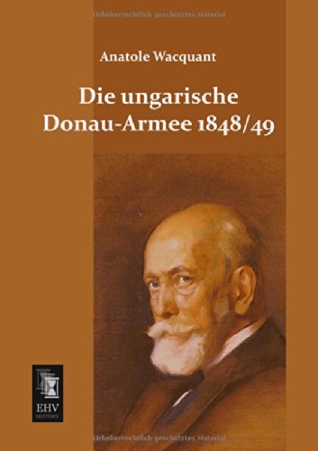 Cover for Anatole Wacquant · Die Ungarische Donau-armee 1848-49 (Taschenbuch) [German edition] (2013)