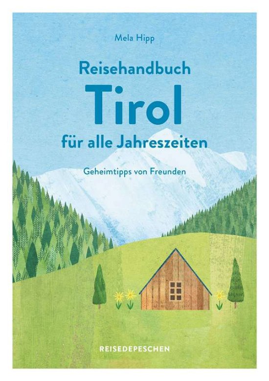 Cover for Hipp · Reisehandbuch Tirol für alle Jahre (N/A)