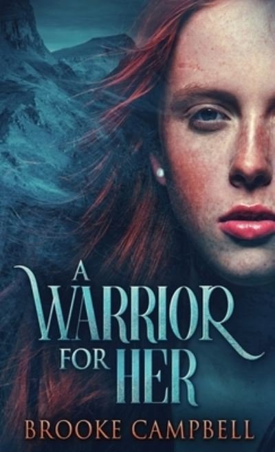 Cover for Brooke Campbell · A Warrior For Her (Hardcover Book) (2022)
