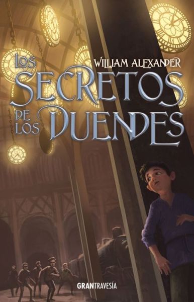 Cover for William Alexander · Los Secretos De Los Duendes (Paperback Book) (2015)