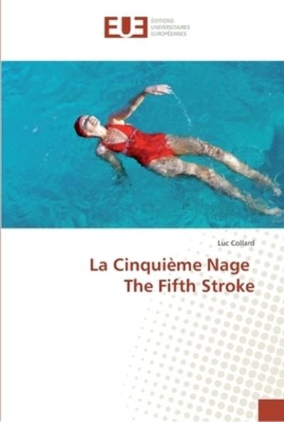 Cover for Collard · La Cinquième Nage The Fifth Str (Bok) (2019)