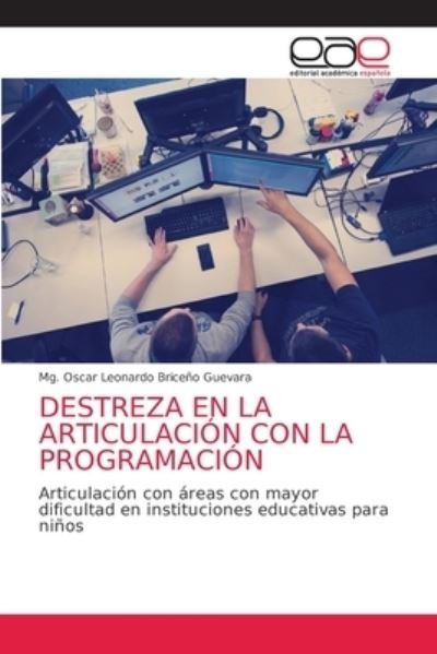 Cover for Mg Oscar Leonardo Briceno Guevara · Destreza En La Articulacion Con La Programacion (Pocketbok) (2020)