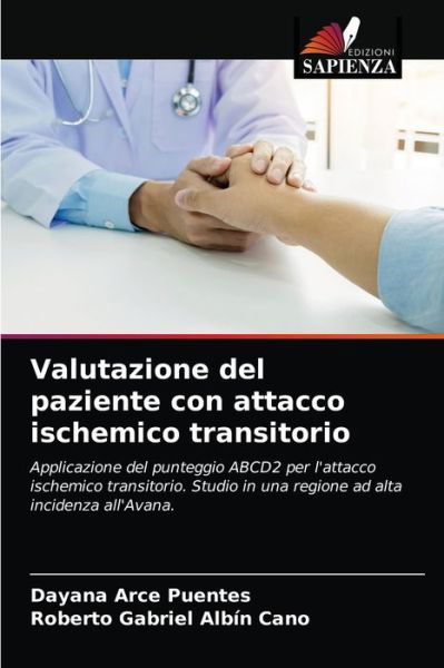 Cover for Dayana Arce Puentes · Valutazione del paziente con attacco ischemico transitorio (Paperback Book) (2021)