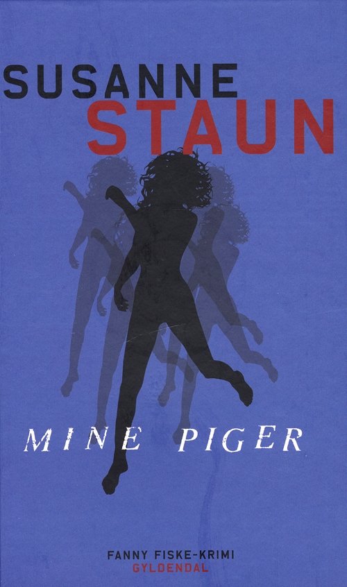 Cover for Susanne Staun · Gyldendal Hardback: Mine piger (Hardcover Book) [2.º edición] [Hardback] (2009)