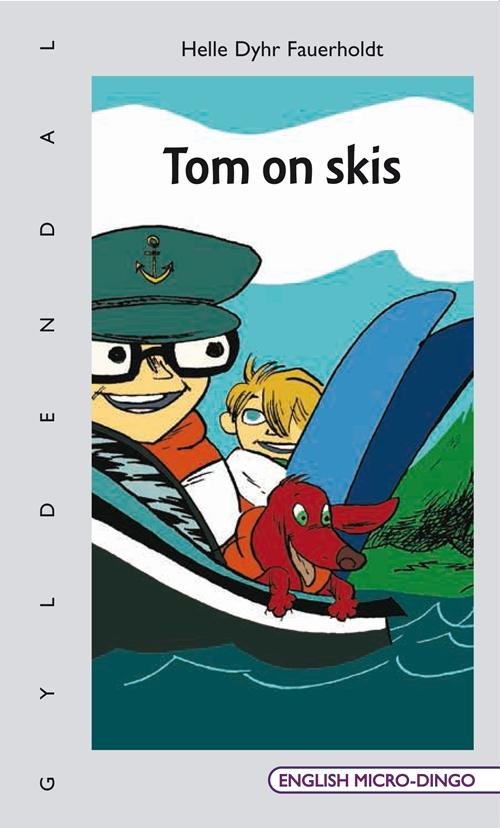 Cover for Helle Dyhr Fauerholdt · English Micro-Dingo - Primært til 1.-3. klasse: Tom on skis (Sewn Spine Book) [1. Painos] (2014)