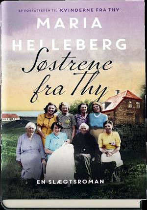 Cover for Maria Helleberg · Søstrene fra Thy (Bound Book) [1er édition] (2019)