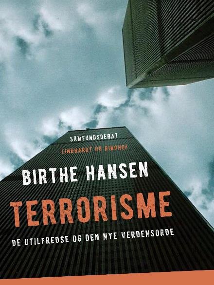 Cover for Birthe Hansen · Terrorisme. De utilfredse og den nye verdensorden (Heftet bok) [1. utgave] (2018)