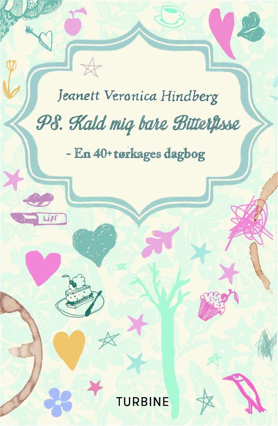 Cover for Jeanett Veronica Hindberg · Ps. Kald mig bare bitterfisse (Hæftet bog) [1. udgave] (2017)