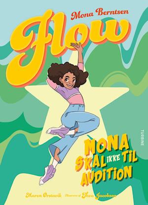 Mona skal ikke til audition, flow 2 - Mona Berntsen - Livros - Turbine - 9788740693157 - 3 de novembro de 2023