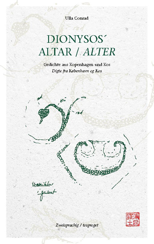 Cover for Ulla Conrad · DIONYSOS´ ALTAR - Gedichte aus Kopenhagen und Kos (Paperback Book) [1º edição] (2023)