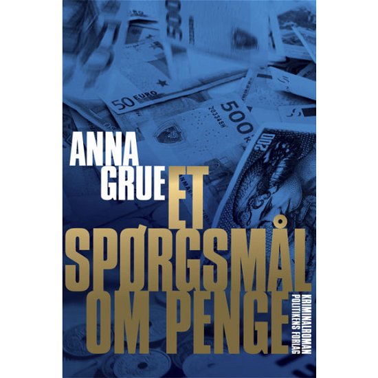 Cover for Anna Grue · Et spørgsmål om penge (Hæftet bog) [1. udgave] (2012)