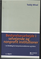 Cover for Teddy Wivel · Bestyrelsesarbejde i selvejende og nonprofit institutioner (Sewn Spine Book) [4.º edición] (2012)
