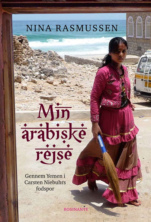 Cover for Nina Rasmussen · Min arabiske rejse (Sewn Spine Book) [1st edition] (2010)