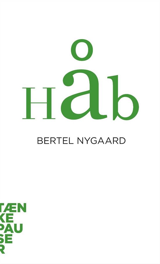Tænkepauser: Håb - Bertel Nygaard - Livros - Aarhus Universitetsforlag - 9788771242157 - 3 de fevereiro de 2014