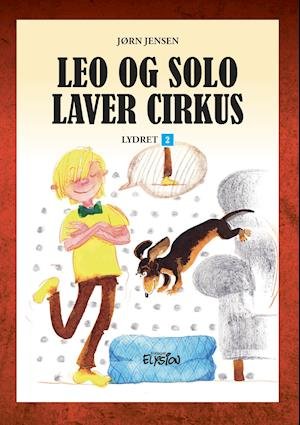 Cover for Jørn Jensen · Lydret - serien: Leo og Solo laver cirkus (Hardcover Book) [1. Painos] (2020)