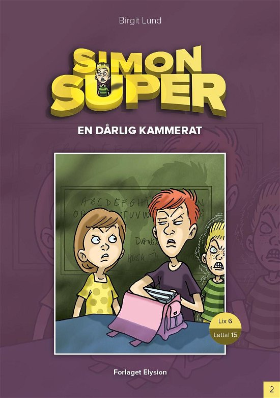 Cover for Birgit Lund · Simon Super-2: En dårlig kammerat (Heftet bok) [1. utgave] (2014)