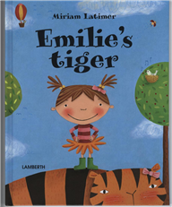 Cover for Miriam Latimer · Emilie´s tiger (Bound Book) [1. wydanie] [Indbundet] (2008)