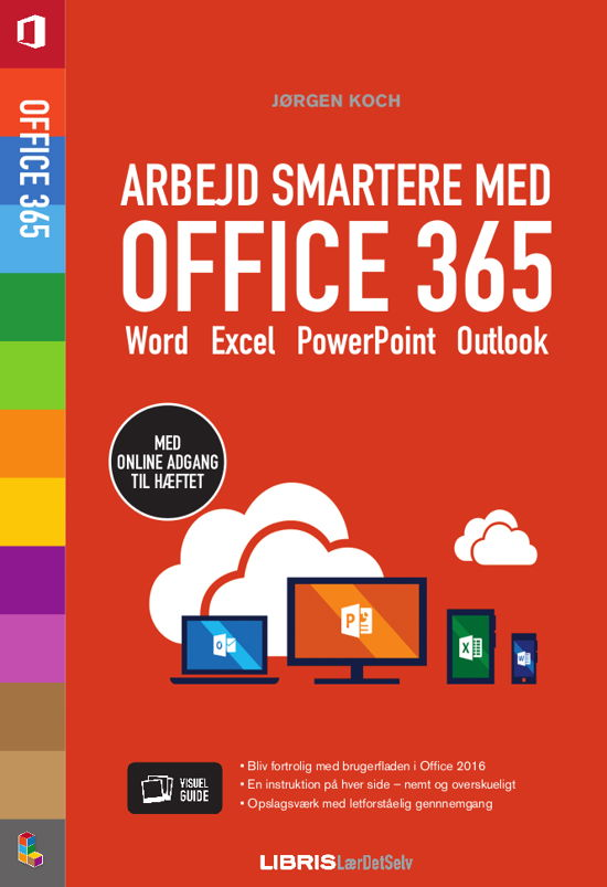 Cover for Jørgen Koch · Arbejd smartere med Office 365 (2016 udgave) (Sewn Spine Book) [1st edition] (2015)